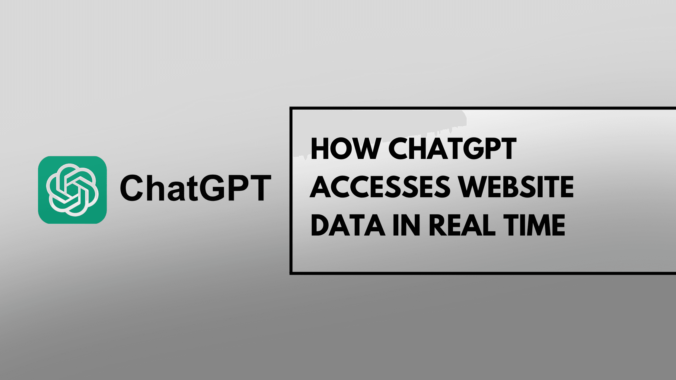How ChatGPT Accesses Website Data in Real Time