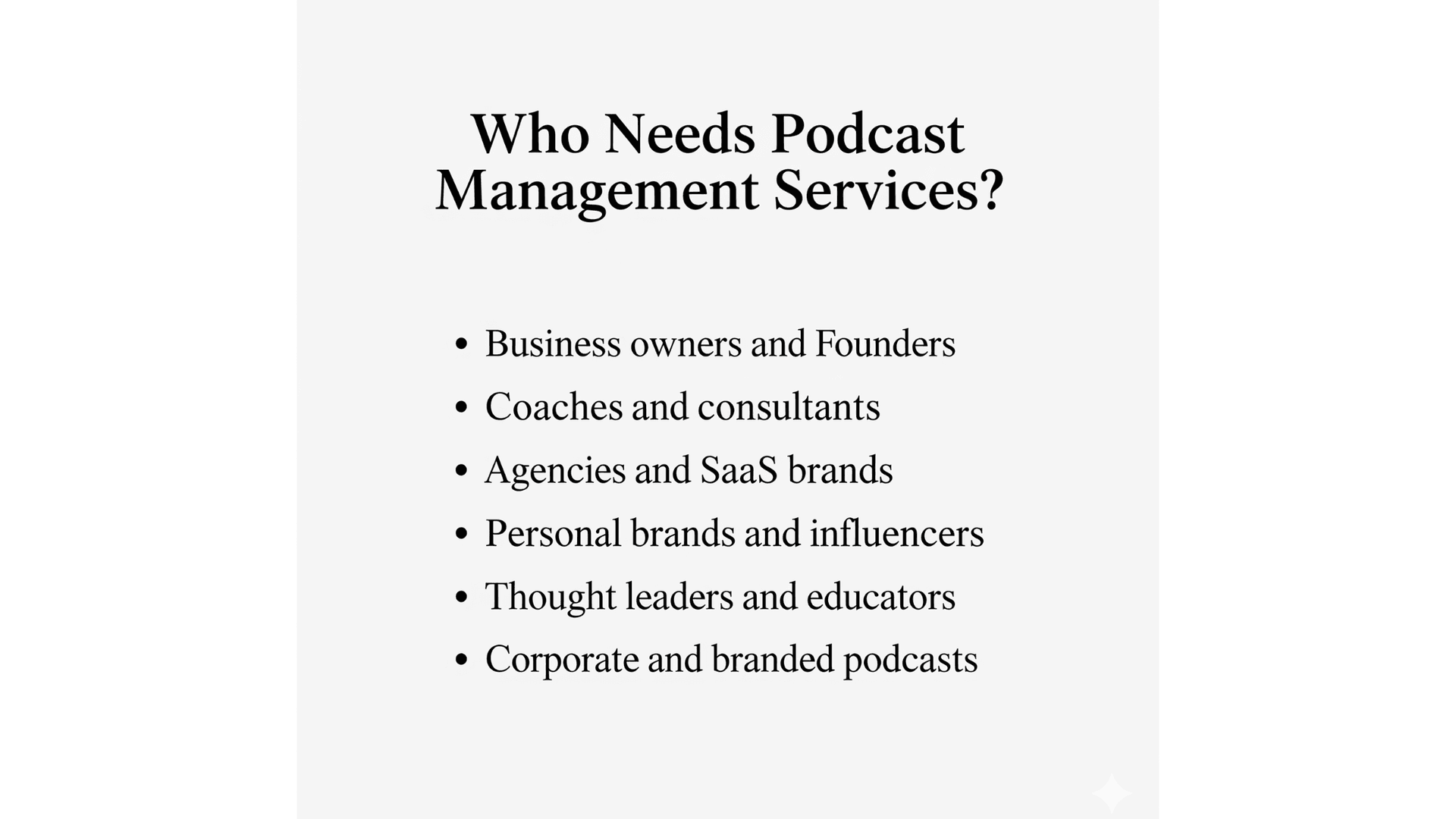 who needs podcast management services?